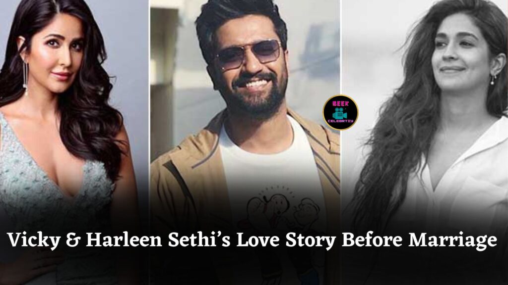 Vicky Kaushal and Harleen Sethi’s Past Love Story and Heartbreak Before Katrina Kaif Marriage