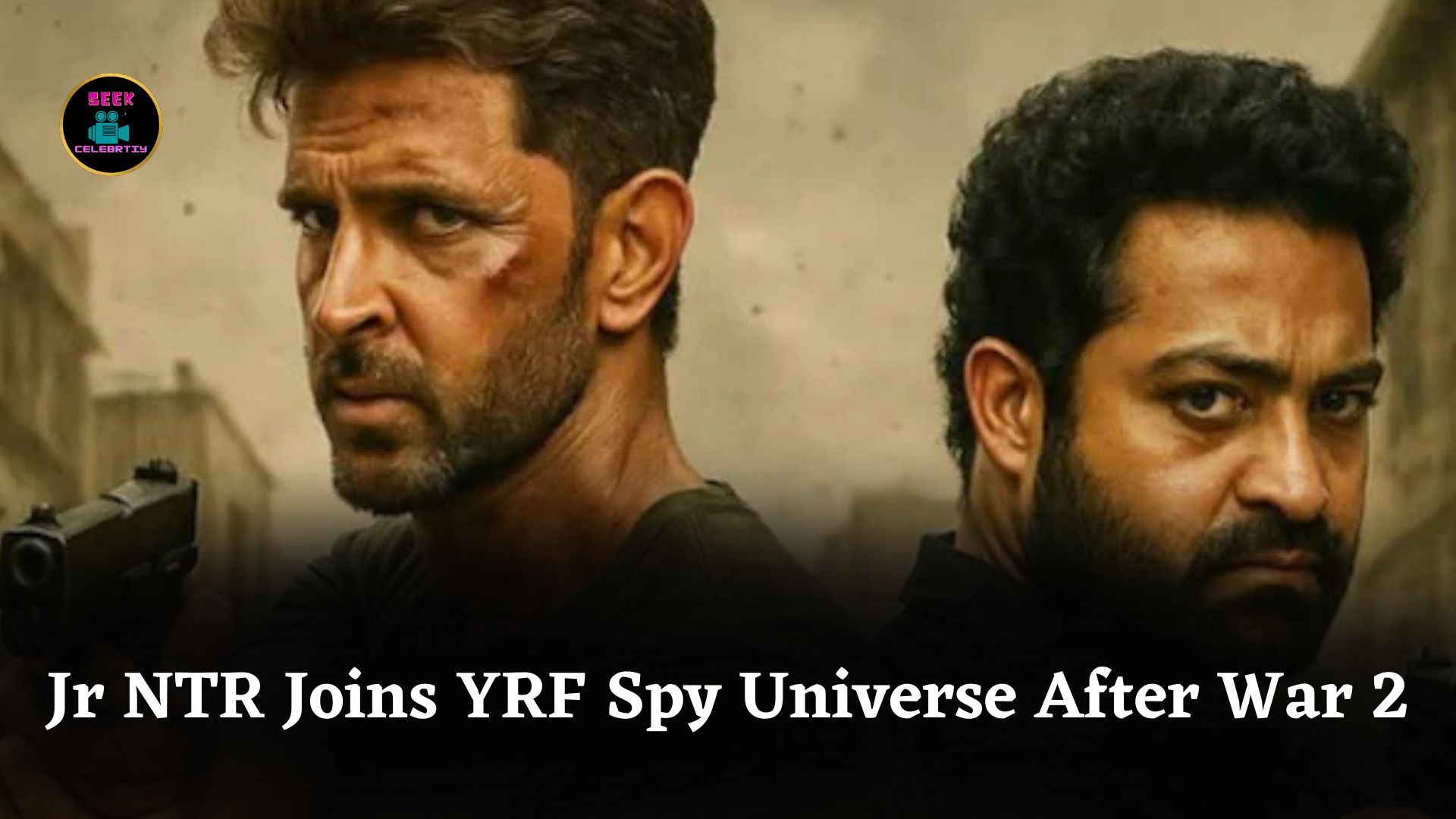 Jr NTR to Star in Multiple YRF Spy Universe Films After War 2 with Hrithik Roshan
