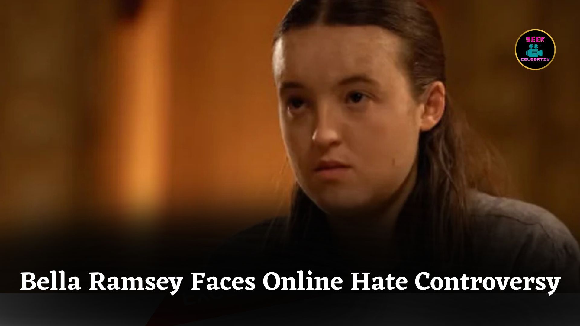 Bella Ramsey Faces Online Hate Despite Talent and Success in Game of Thrones, The Last of Us