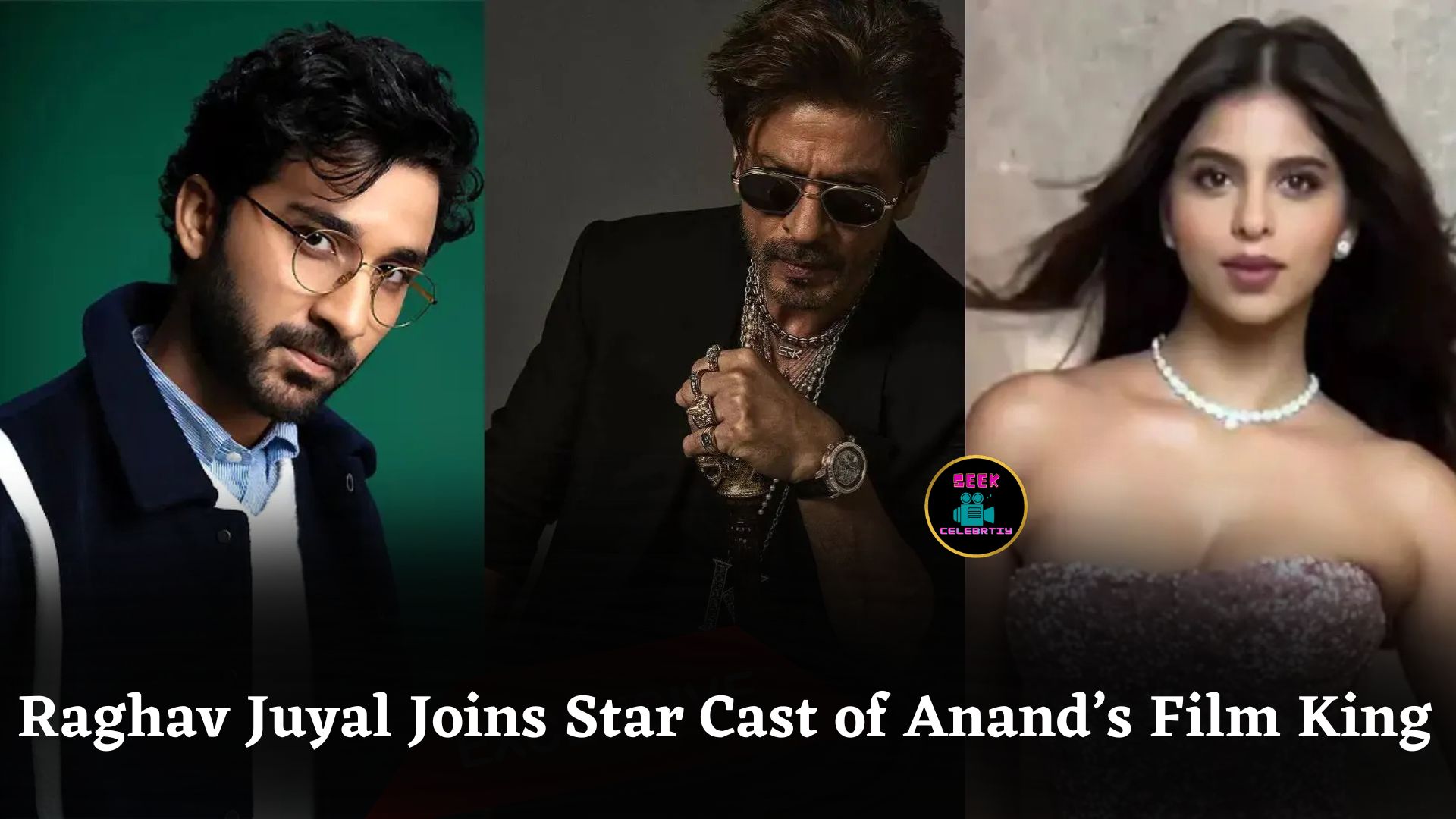 Raghav Juyal and Saurabh Shukla Join Shah Rukh Khan and Suhana Khan in Siddharth Anand’s Film King