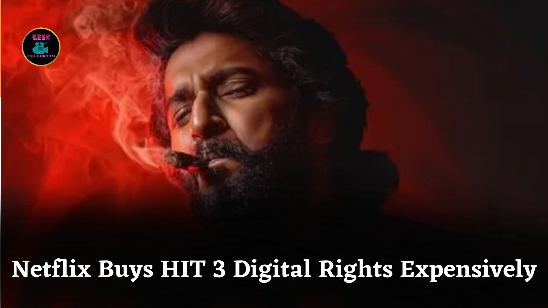 HIT 3 OTT Release: Netflix Pays Record ₹54 Crore for Nani-Starrer Digital Streaming Rights