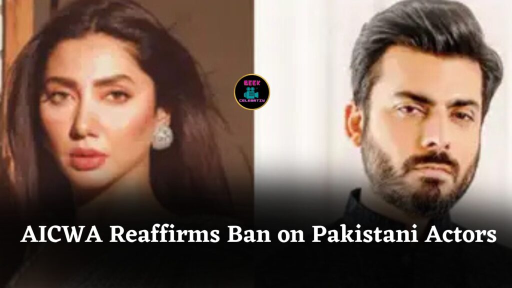AICWA Condemns Mahira Khan, Fawad Khan's Anti-India Remarks, Reaffirms Ban on Pakistani Actors