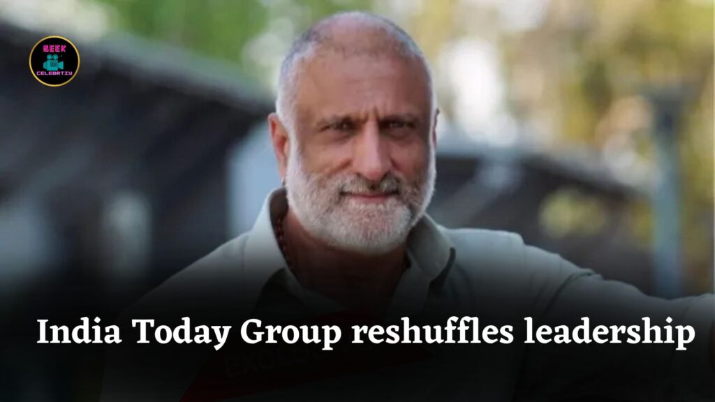 India Today Group reshuffles leadership to focus on Stage Aaj Tak’s growth and revenue operations