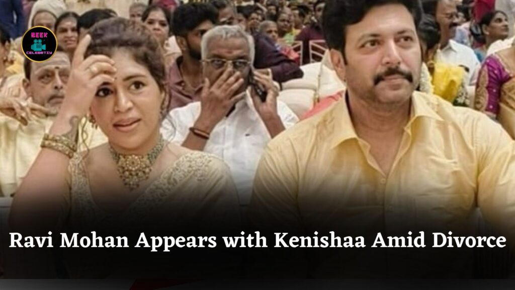 Actor Ravi Mohan Attends Wedding with Kenishaa Francis Amid Divorce from Wife Aarti