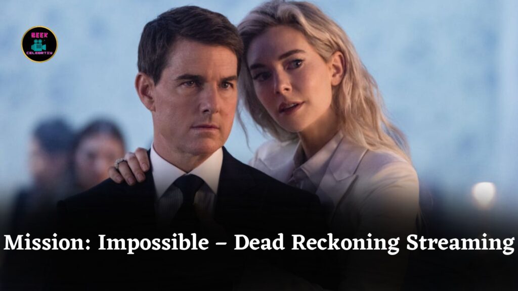 Mission: Impossible – Dead Reckoning Now Streaming on Netflix Ahead of Final Movie Release