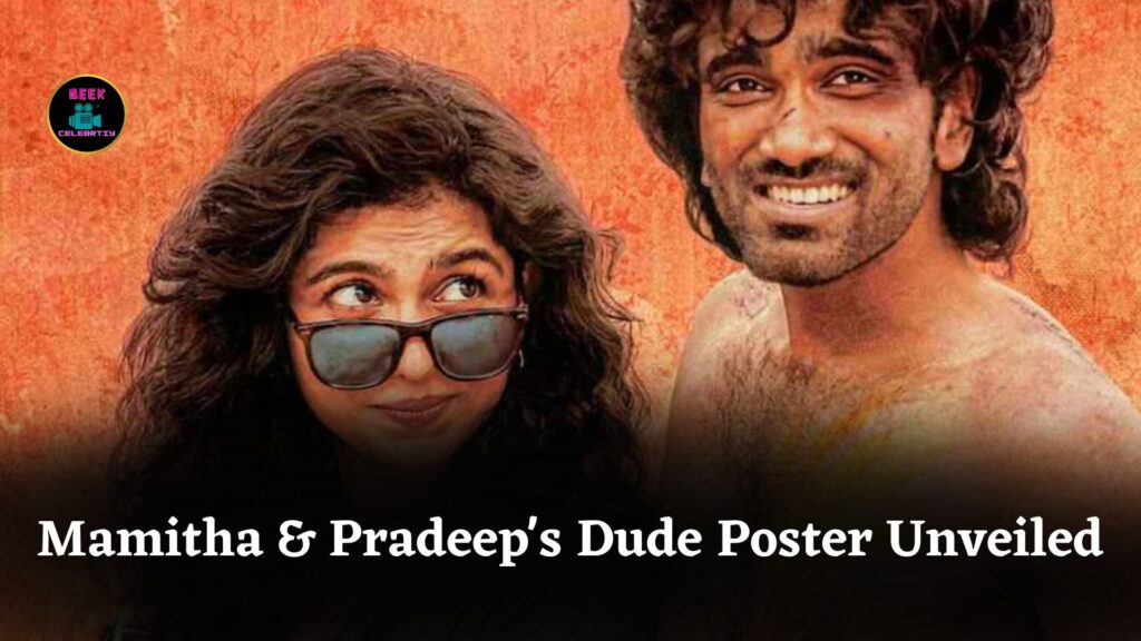 Mamitha Baiju and Pradeep Ranganathan’s Dude movie poster release sparks excitement among fans