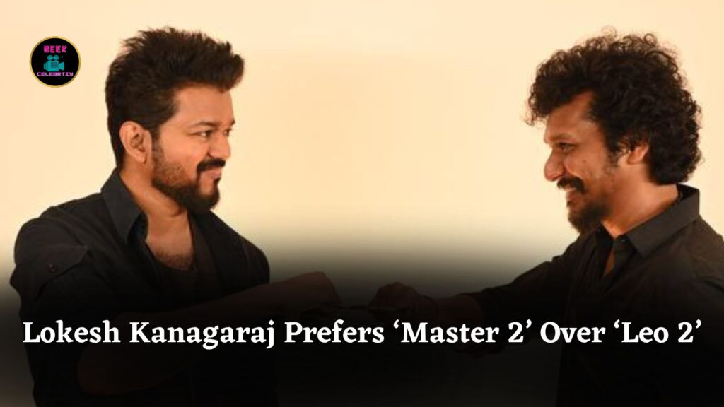 Lokesh Kanagaraj Prefers ‘Master 2’ Over ‘Leo 2,’ Talks Future of Lokesh Cinematic Universe