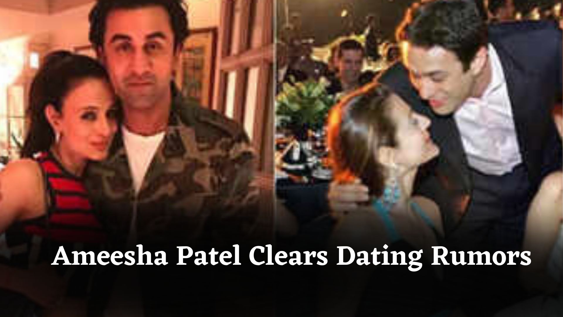 Ameesha Patel Clears Rumors on Dating Ranbir Kapoor and Ness Wadia: "We Were Just Friends”