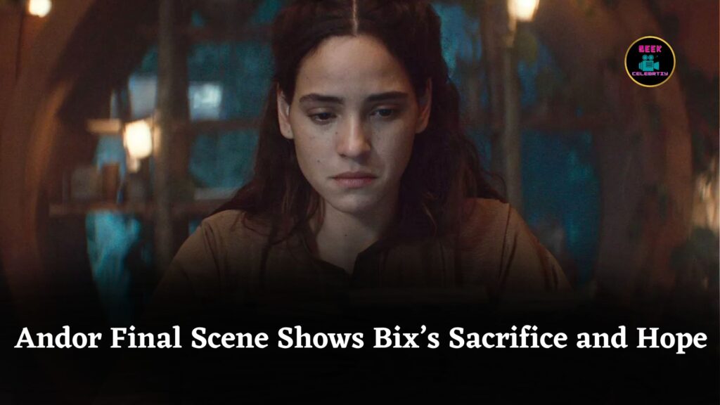 Andor Final Scene Reveals Bix’s Sacrifice and Hope for Cassian Andor’s Future and Legacy