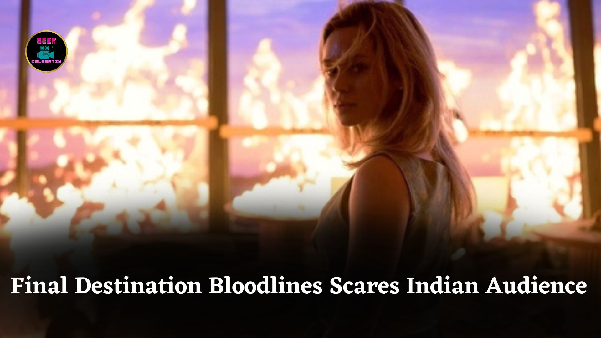 Final Destination Bloodlines Movie Scares Audience With Shocking Scenes And Intense Horror Thrills
