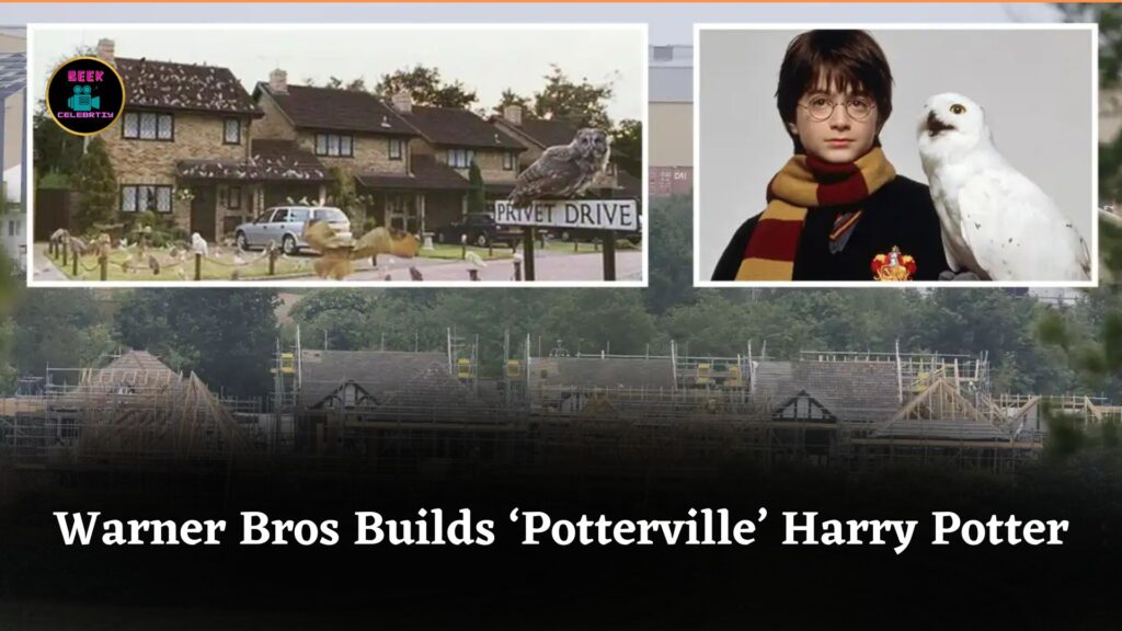 Warner Bros Invests £1 Billion to Build ‘Potterville’ Set for New Harry Potter TV Series Premiere