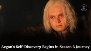 Aegon Begins His Journey of Self-Discovery in House of the Dragon Season 3 Amid Rising Tensions