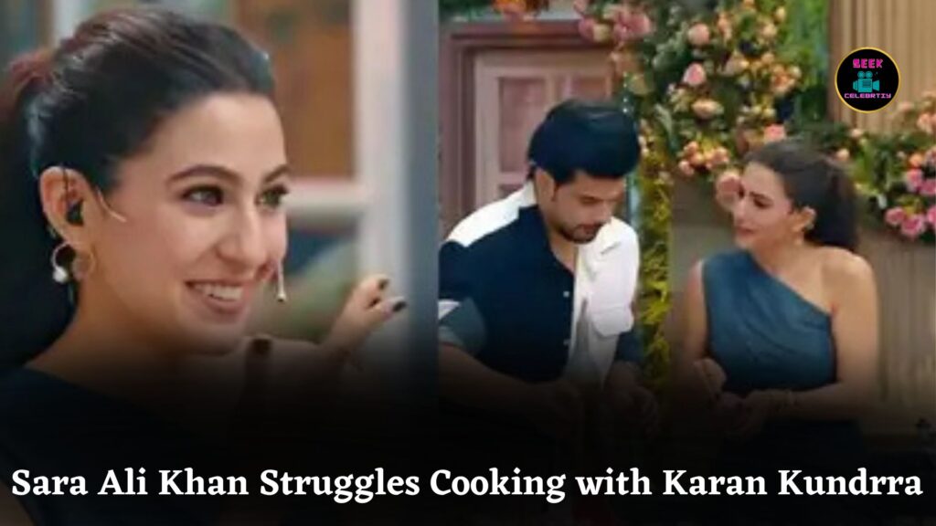 Sara Ali Khan Struggles to Cook on Laughter Chefs 2, Karan Kundrra Jokes About Her Career Choice