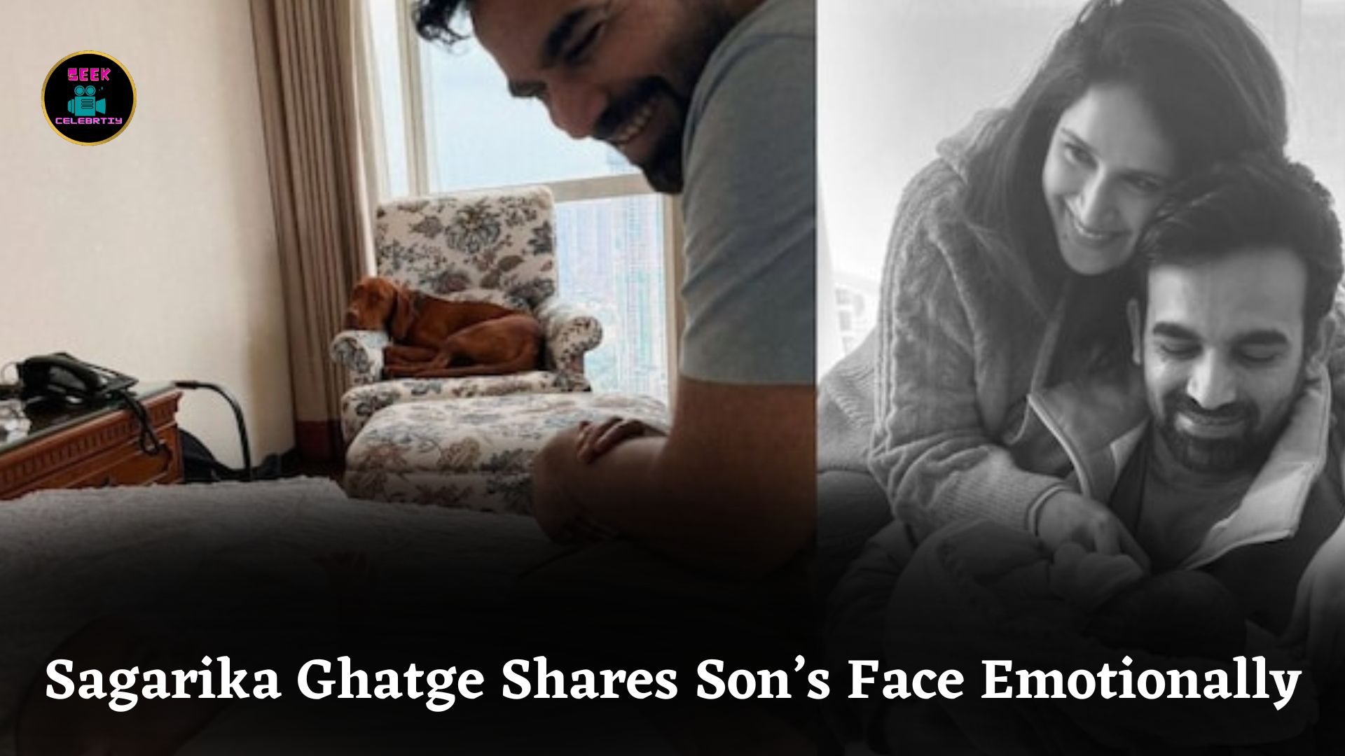Sagarika Ghatge Reveals Son’s Face in Emotional Father’s Day Post Honoring Zaheer Khan’s Strength