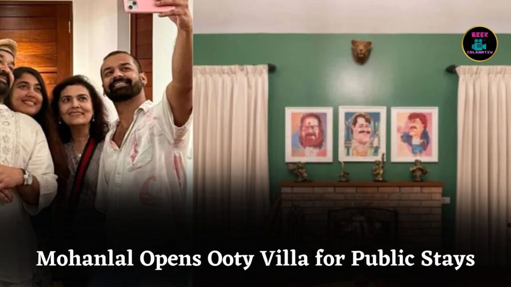 Mohanlal Opens His Scenic Ooty Villa for Public Stay with Luxurious Kerala Hospitality Experience