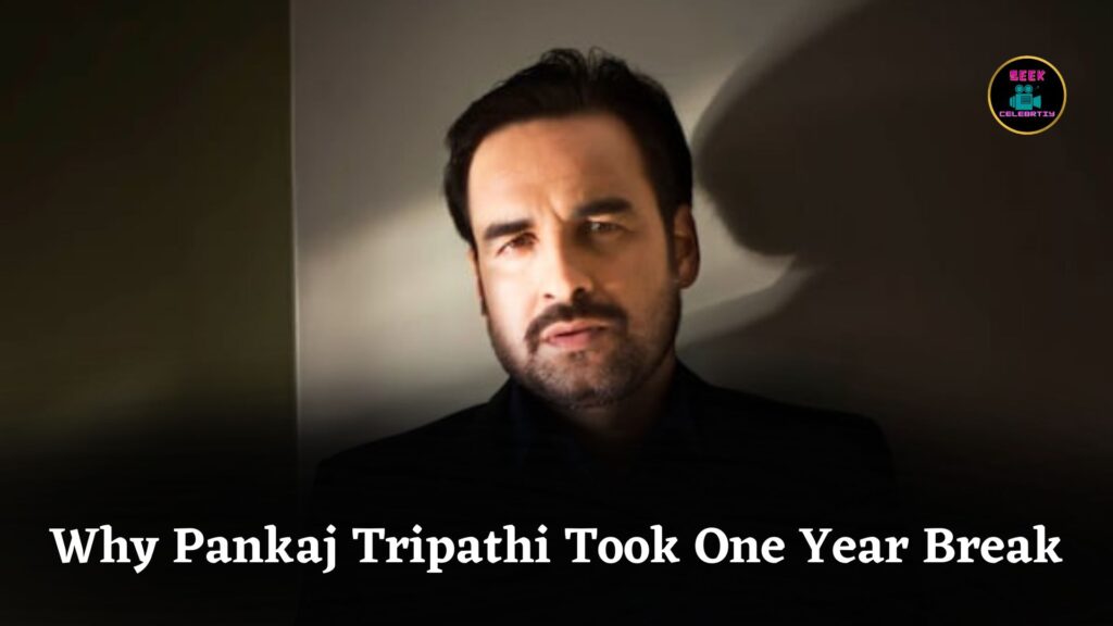 Why Pankaj Tripathi Took One Year Break for Self-Healing and Fitness After Father’s Death