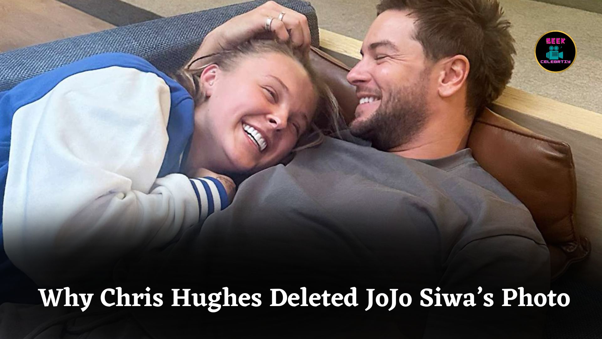 Why Did Chris Hughes Delete JoJo Siwa’s Cozy Picture Amid Relationship Rumors and Backlash?