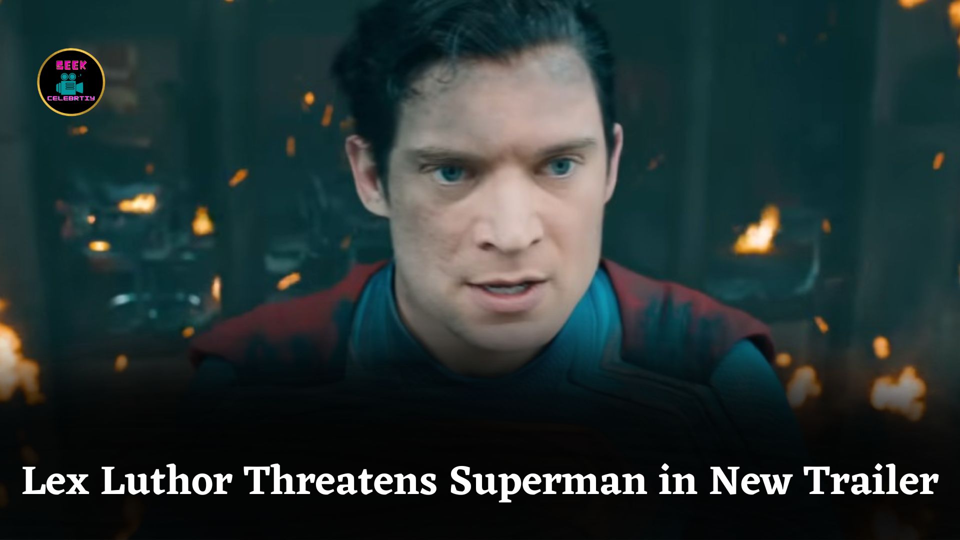 Nicholas Hoult’s Lex Luthor Threatens Superman in James Gunn’s New Trailer Featuring David Corenswet