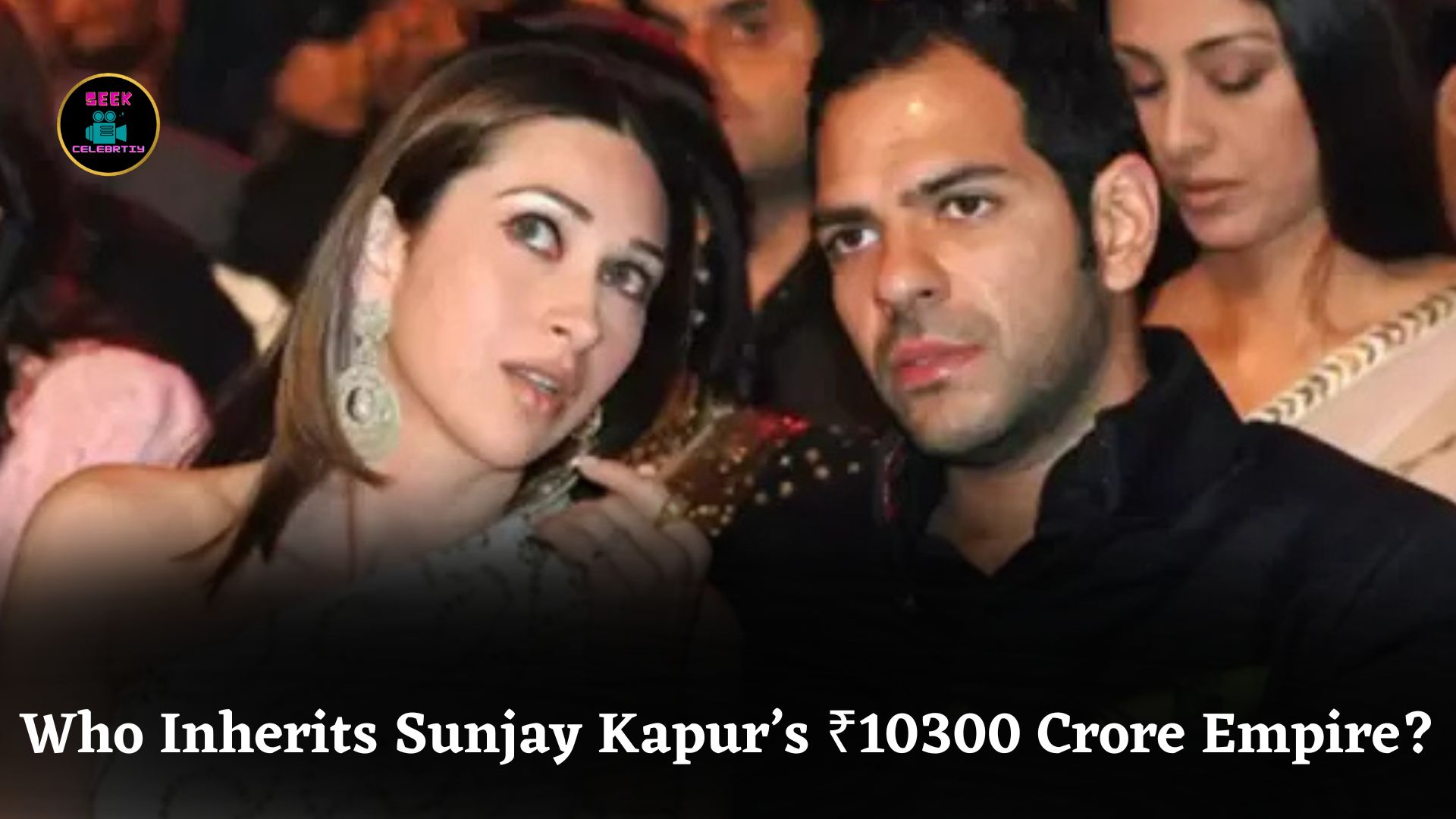 Who Will Inherit Sunjay Kapur’s ₹10300 Crore Empire After His SuddenDeath in London?