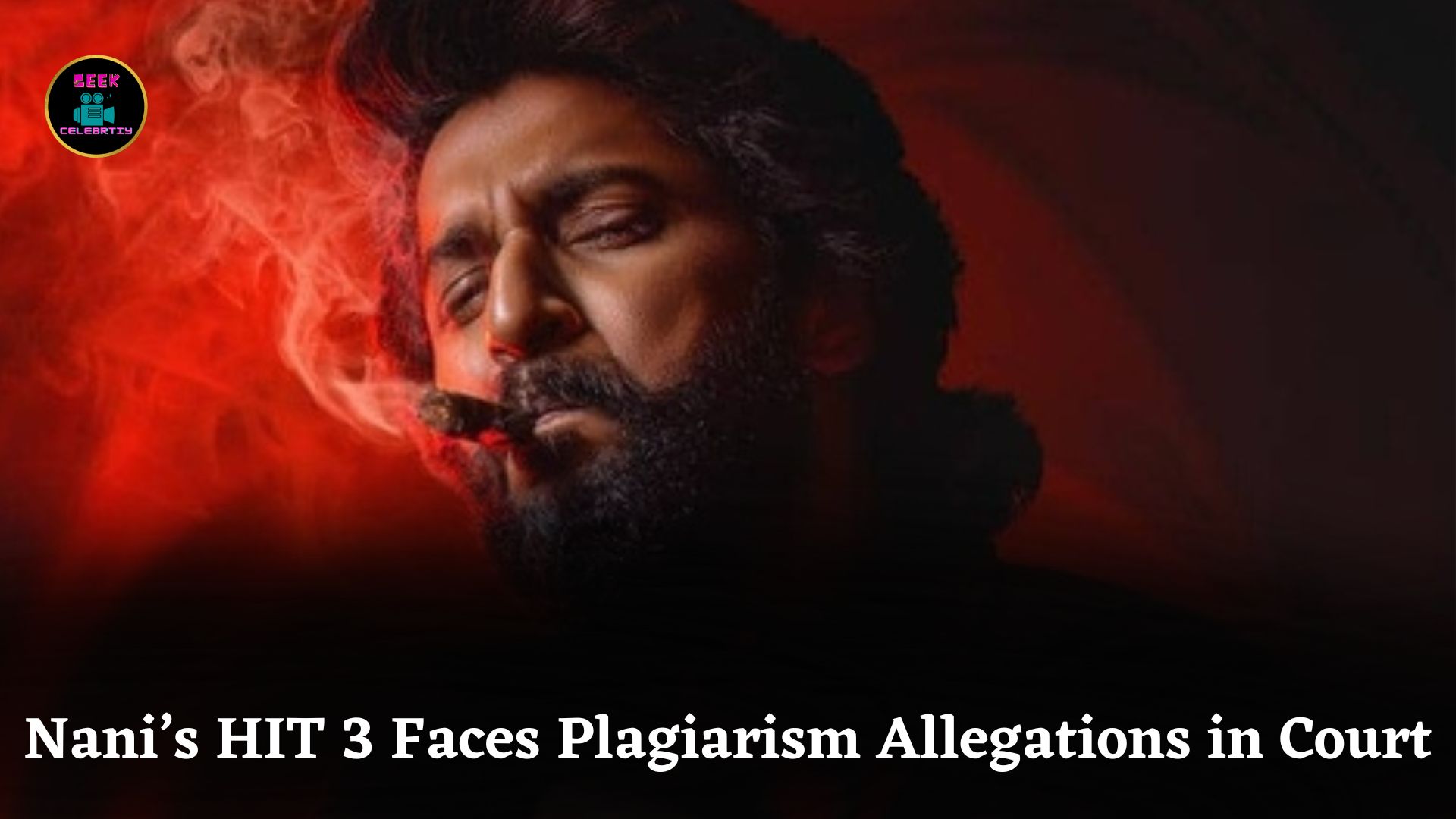 Madras High Court Sends Legal Notice to Nani, HIT 3 Team Over Plagiarism Allegations by Writer