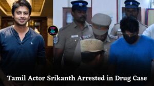 Who is Srikanth? Tamil Actor Arrested by Chennai Police in Cocaine Drug Case Investigation