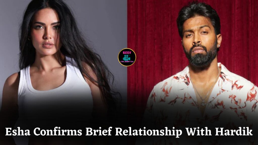 Esha Gupta Confirms She Dated Hardik Pandya Briefly, Says It Ended Peacefully And Quickly