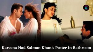 Kareena Kapoor Had Salman Khan’s Poster in Her Bathroom When She Was Just Eight Years Old