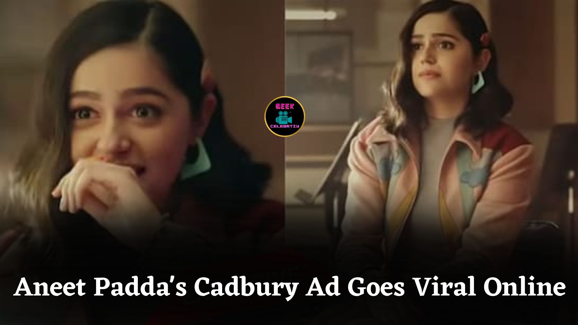 Aneet Padda’s Old Cadbury Ad Resurfaces Online After Saiyaara’s Huge Box Office Success