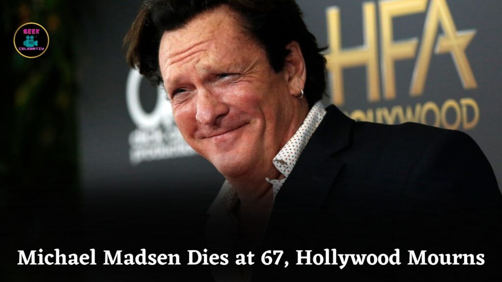 Hollywood Actor Michael Madsen, Known for Kill Bill and Reservoir Dogs, Dies of Heart Attack at 67