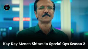 Kay Kay Menon Shines in Special Ops Season 2 With Thrilling Plot and Powerful Performances