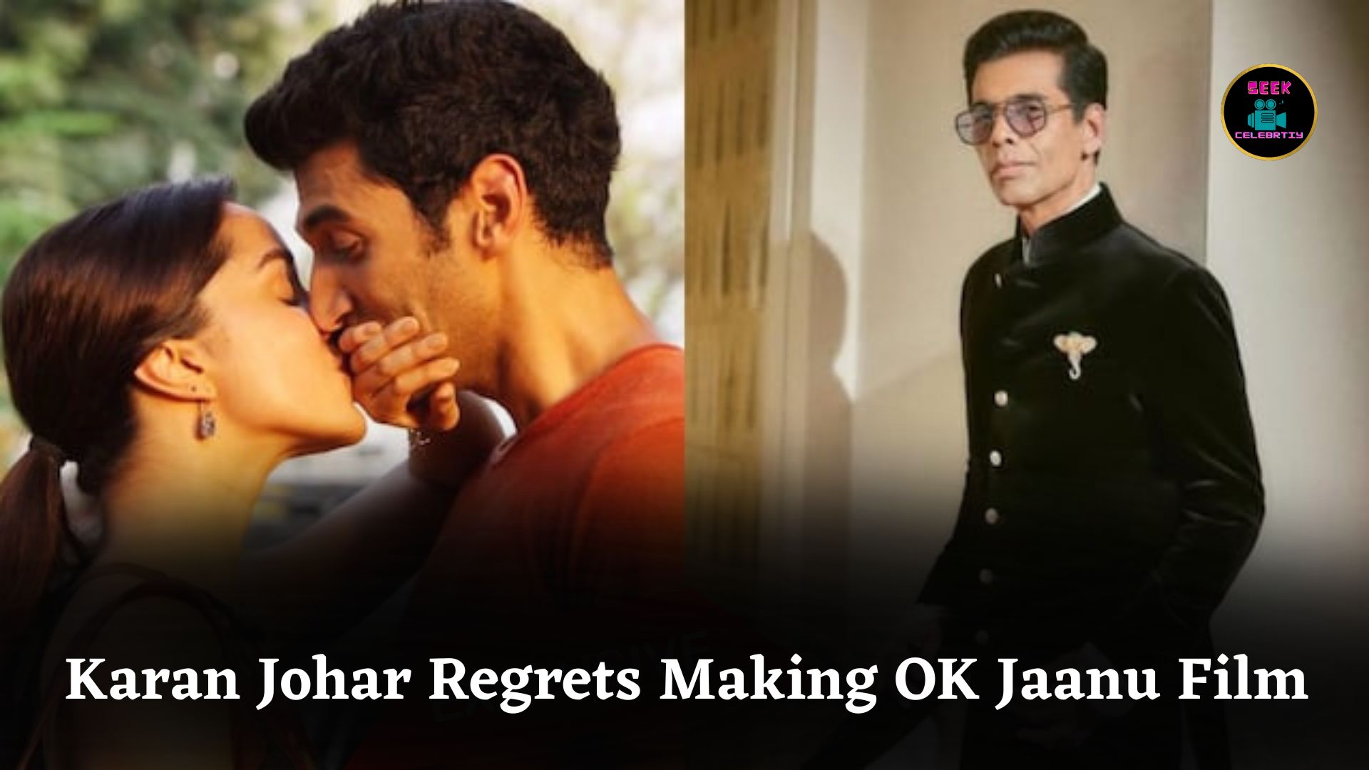 Karan Johar Regrets Making OK Jaanu, Says Ignoring His Instinct Was A Big Mistake