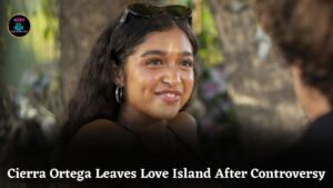 Cierra Ortega Exits Love Island USA After Backlash Over Resurfaced Racist Social Media Posts