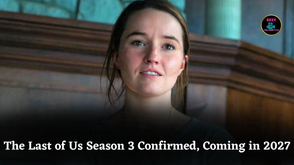 HBO Confirms The Last of Us Season 3 to Release in 2027 After Controversial Season 2