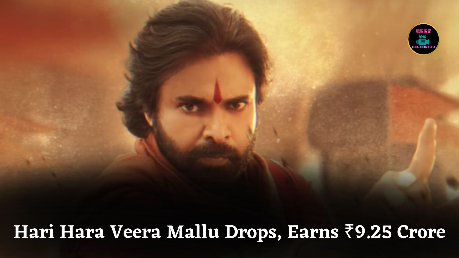 Hari Hara Veera Mallu Box Office Pawan Kalyan’s Film Mints ₹9.25 Crore on Day 3 After Drop