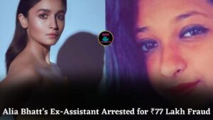 Alia Bhatt’s Ex-Assistant Arrested for Stealing ₹77 Lakh Using Fake Bills and Forged Signatures