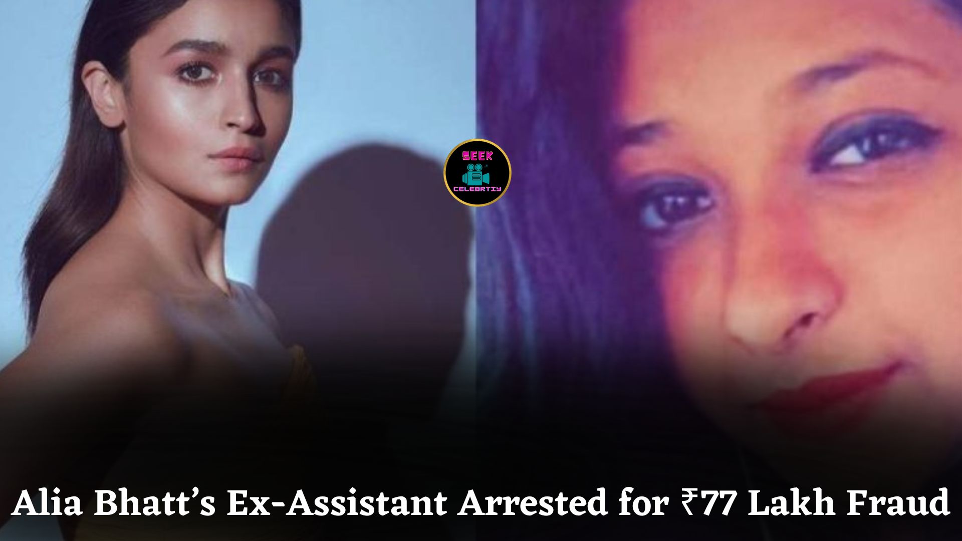 Alia Bhatt’s Ex-Assistant Arrested for Stealing ₹77 Lakh Using Fake Bills and Forged Signatures