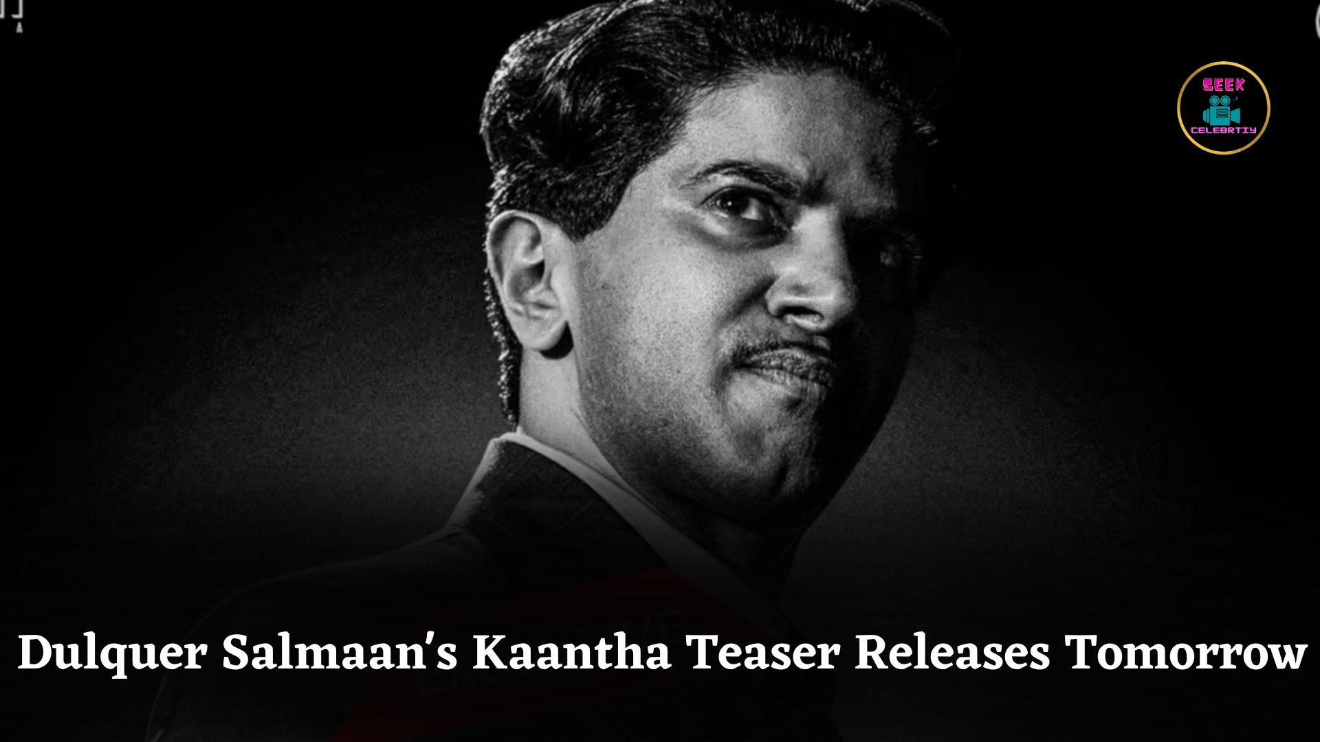 Dulquer Salmaan’s Kaantha Teaser to Release on His Birthday, Rana Daggubati Confirms Announcement
