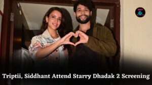 Triptii Dimri and Siddhant Chaturvedi Shine at Dhadak 2 Screening With Bollywood Celebs