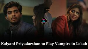 Kalyani Priyadarshan Might Play Vampire in Lokah, Sandy Master Shares Exciting Film Details
