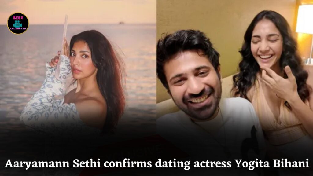 Aaryamann Sethi Confirms Relationship With Actress Yogita Bihani, Shares Surprise Vlog From Hyderabad