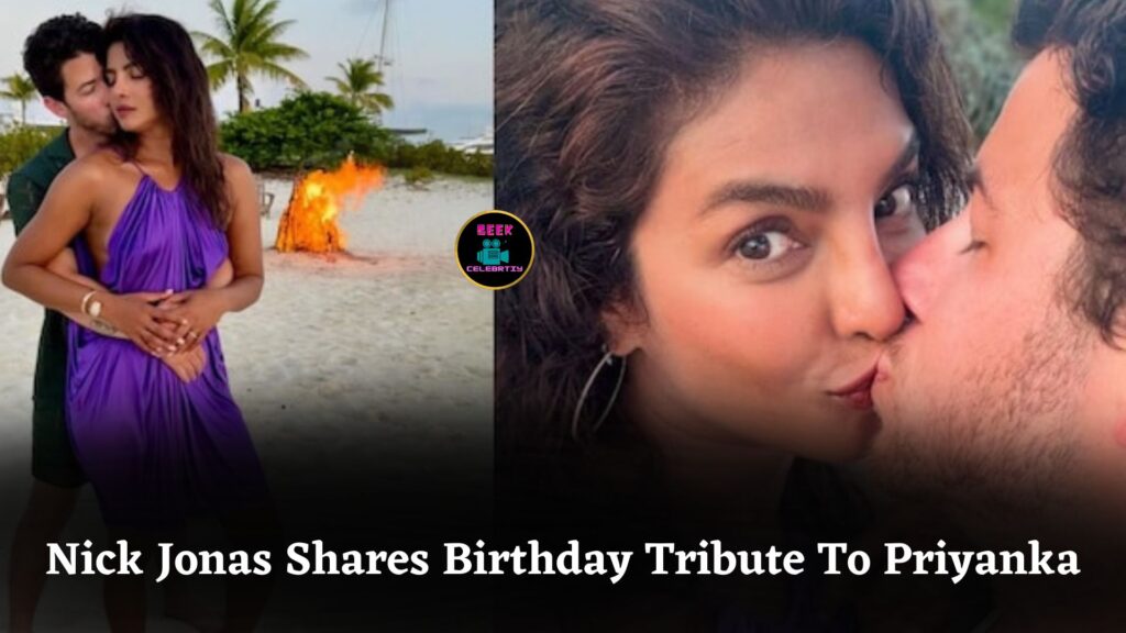 Nick Jonas Shares Heartfelt Birthday Tribute to Priyanka Chopra with Romantic Beachside Photo