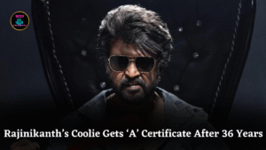 Rajinikanth’s Coolie Gets ‘A’ Certificate After 36 Years