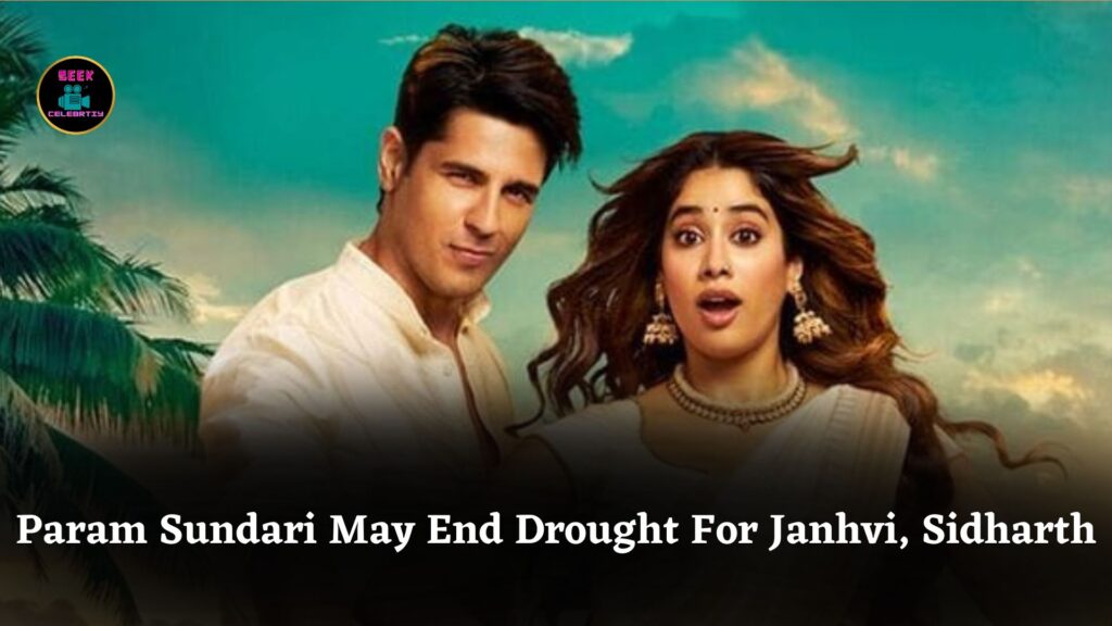 Will Param Sundari End Box Office Drought For Janhvi Kapoor And Sidharth Malhotra Successfully?