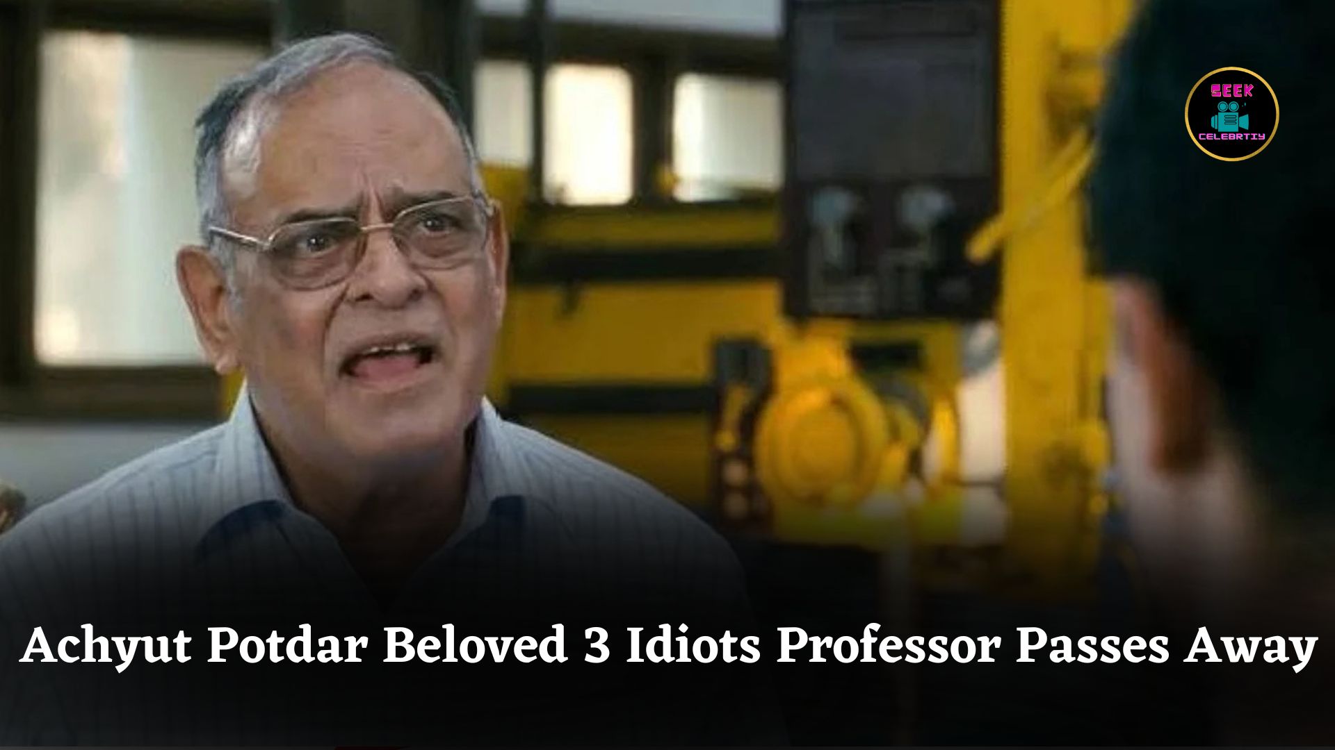 Veteran Actor Achyut Potdar, Beloved for Iconic 3 Idiots Professor Role, Passes Away Peacefully at 91
