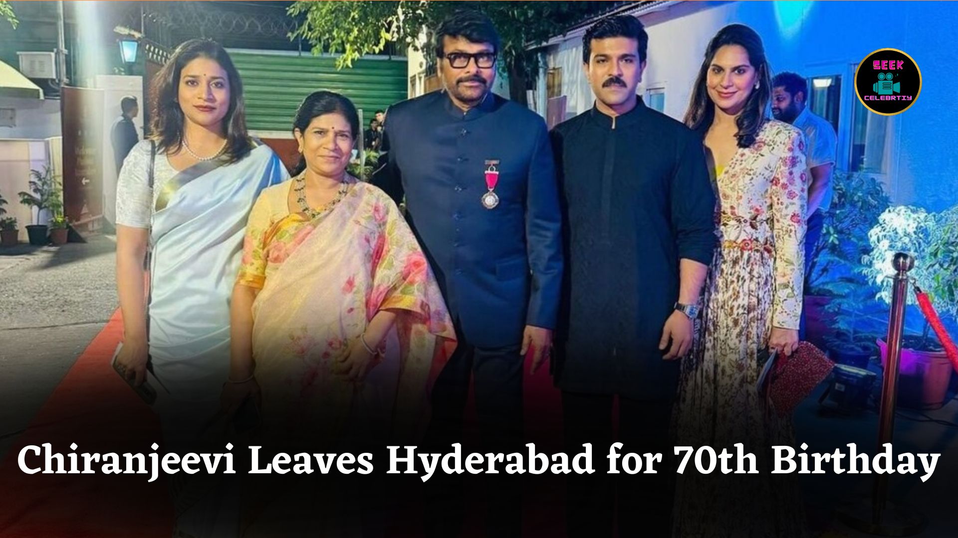 Chiranjeevi and Family Leave Hyderabad to Celebrate Megastar’s 70th Birthday at Secret Location
