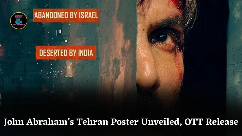 John Abraham’s Tehran To Release On ZEE5 This August, First Poster Reveals Intense Look