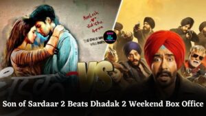 Son of Sardaar 2 Outperforms Dhadak 2 at Box Office Despite Mixed Critical Reviews