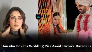 Hansika Motwani Deletes Wedding Pics Amid Divorce Rumours With Husband Sohael Khaturiya
