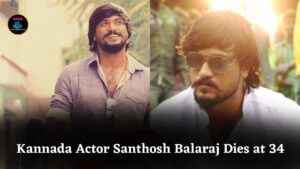 Kannada Actor Santhosh Balaraj Dies at 34 Due to Severe Jaundice and Organ Failure