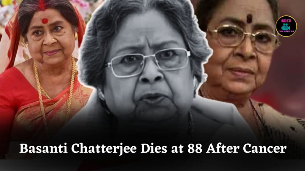Veteran Bengali Actor Basanti Chatterjee Passes Away at 88 After Long Battle with Cancer